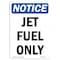 Signmission OSHA Notice, 7" Height, Jet Fuel Only Sign, 7" X 5", Portrait OS-NS-D-57-V-13761 - alternate 1